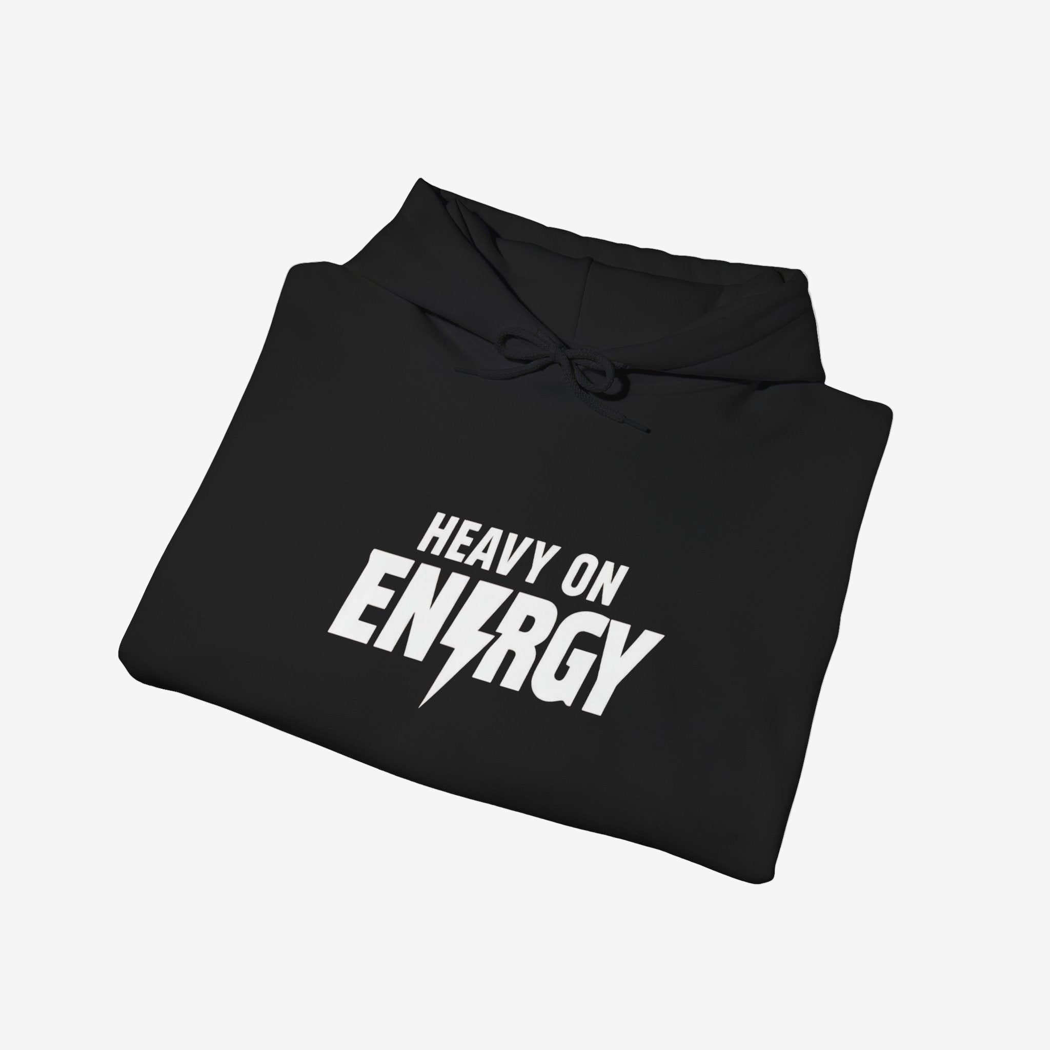 Heavy On Energy Hoodie
